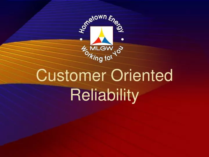 customer oriented reliability