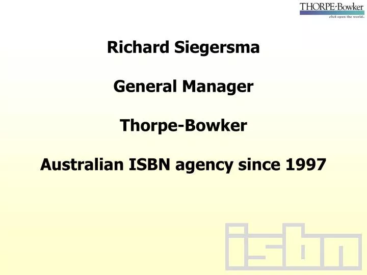 richard siegersma general manager thorpe bowker australian isbn agency since 1997