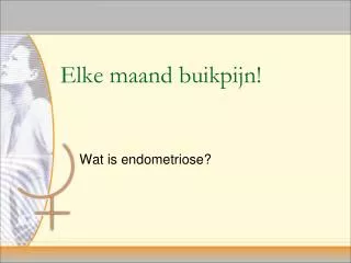 elke maand buikpijn