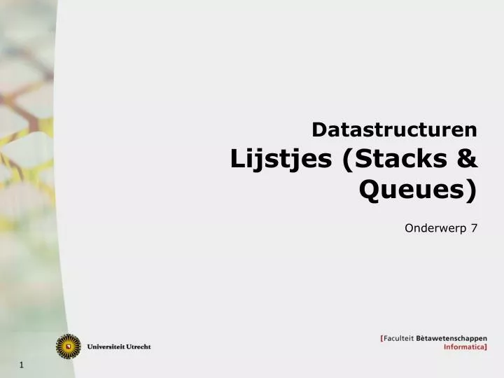 datastructuren lijstjes stacks queues