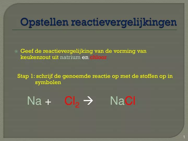 opstellen reactievergelijkingen