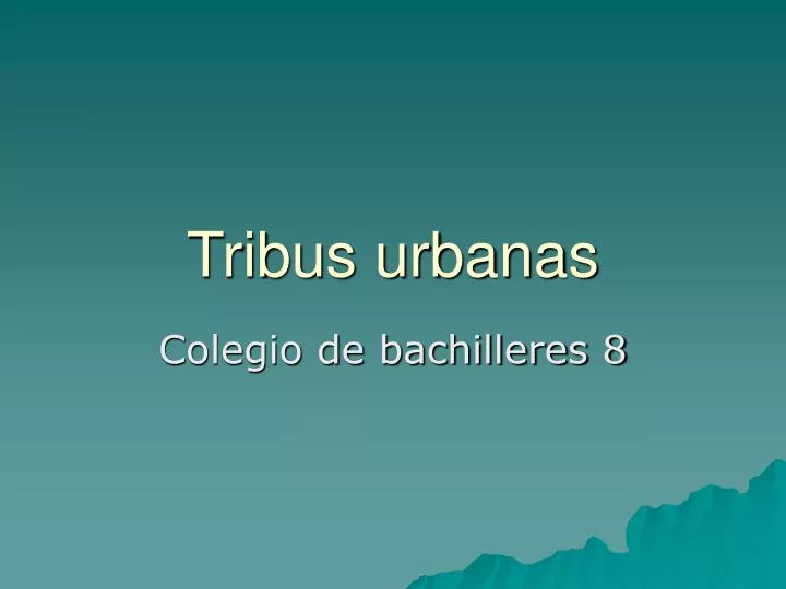 tribus urbanas