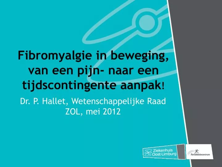 fibromyalgie in beweging van een pijn naar een tijdscontingente aanpak