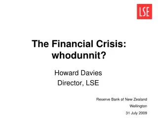 The Financial Crisis: whodunnit?