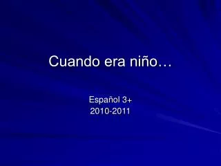 cuando era ni o