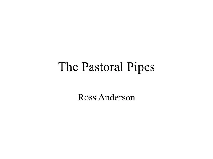 the pastoral pipes