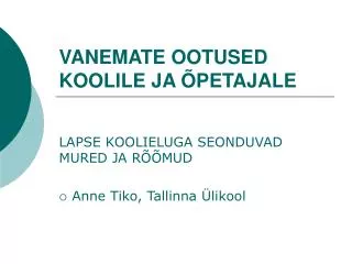 vanemate ootused koolile ja petajale