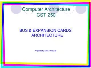 Computer Architecture CST 250