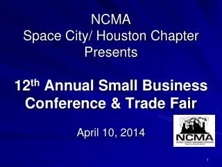 NCMA Space City/ Houston Chapter Presents 12 th Annual Small Business Conference &amp; Trade Fair