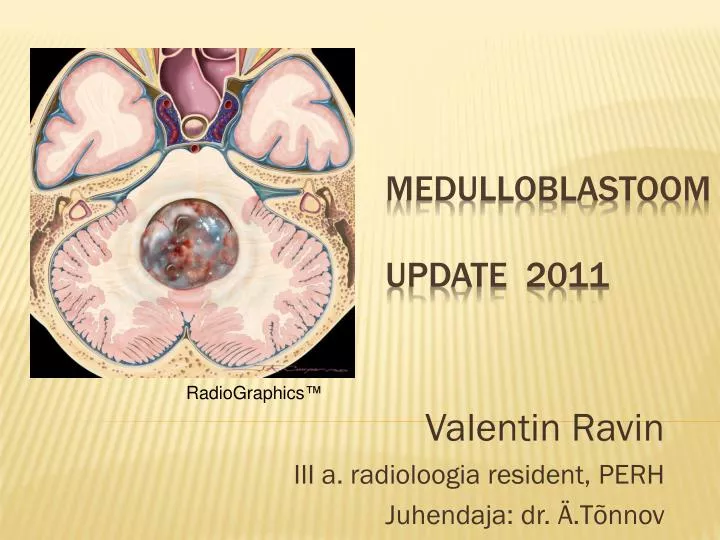 valentin ravin iii a radioloogia resident perh juhendaja dr t nnov