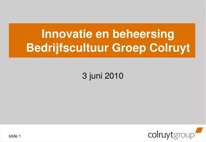 innovatie en beheersing bedrijfscultuur groep colruyt