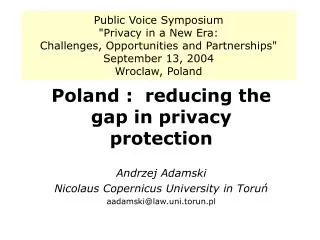 Poland : reducing the gap in privacy protection Andrzej Adamski