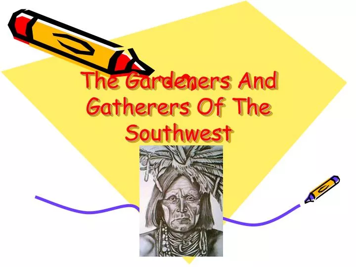 the gardeners and gatherers of the southwest