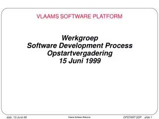 werkgroep software development process opstartvergadering 15 juni 1999