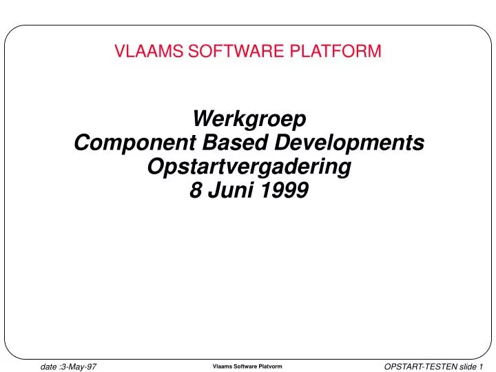 werkgroep component based developments opstartvergadering 8 juni 1999