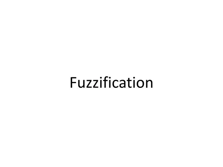 fuzzification