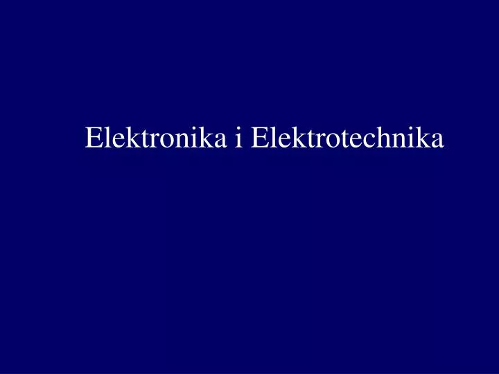 elektronika i elektrotechnika