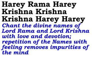 Naama Bhajan Karr Leeje Always sing with devotion the divine name of the Supreme Lord
