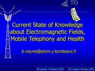 Current State of Knowledge about Electromagnetic Fields, Mobile Telephony and Health