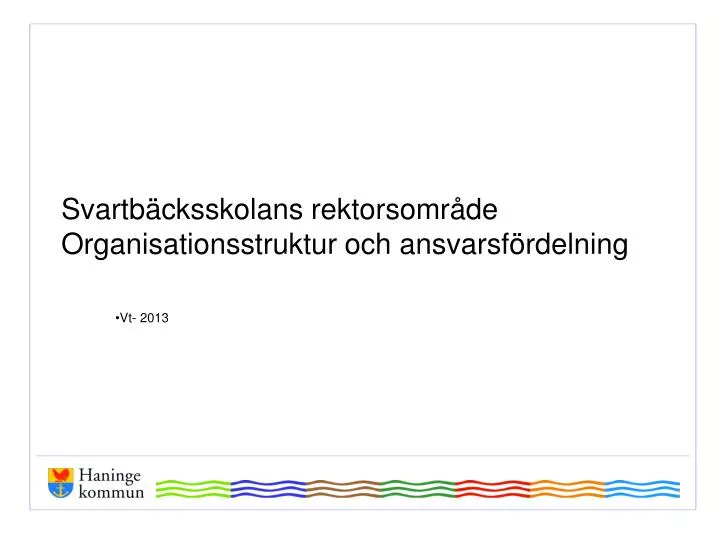 svartb cksskolans rektorsomr de organisationsstruktur och ansvarsf rdelning