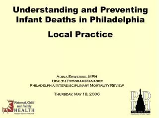 Understanding and Preventing Infant Deaths in Philadelphia Local Practice
