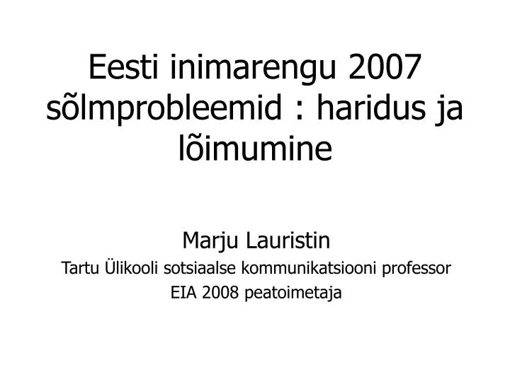 eesti inimarengu 2007 s lmprobleemid haridus ja l imumine