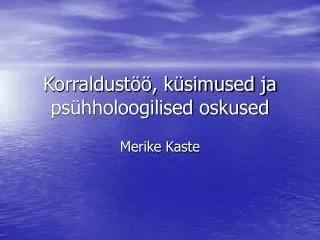 korraldust k simused ja ps hholoogilised oskused