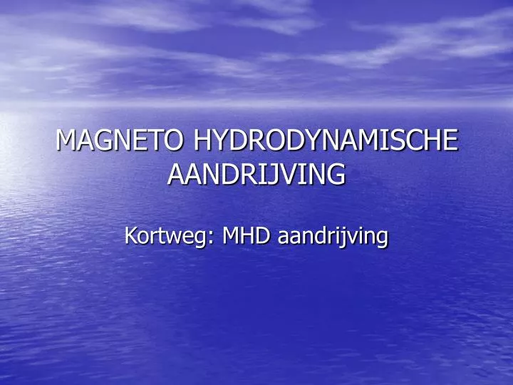magneto hydrodynamische aandrijving