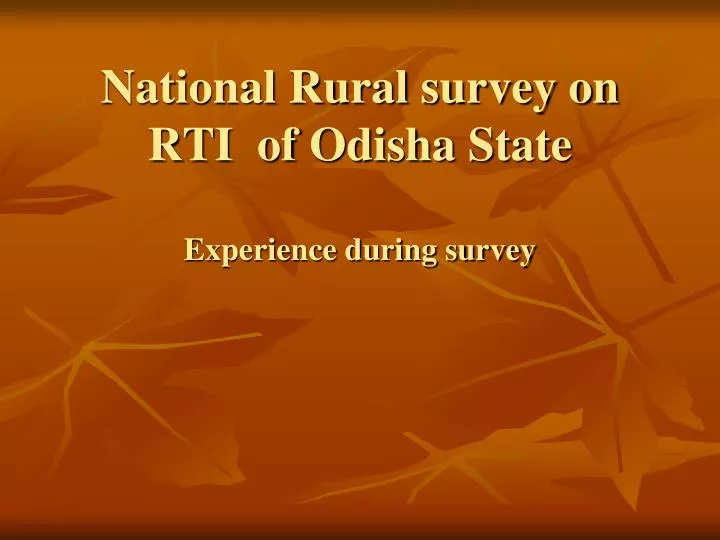 national rural survey on rti of odisha state experience during survey