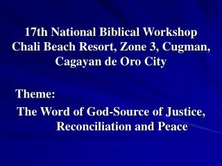 17th National Biblical Workshop Chali Beach Resort, Zone 3, Cugman, Cagayan de Oro City