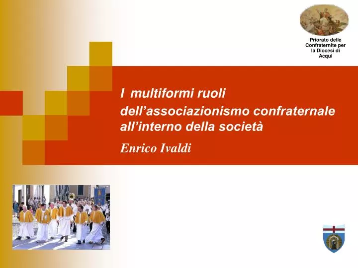 i multiformi ruoli dell associazionismo confraternale all interno della societ