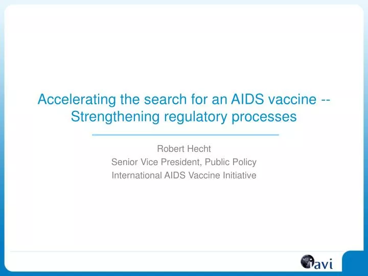 accelerating the search for an aids vaccine strengthening regulatory processes