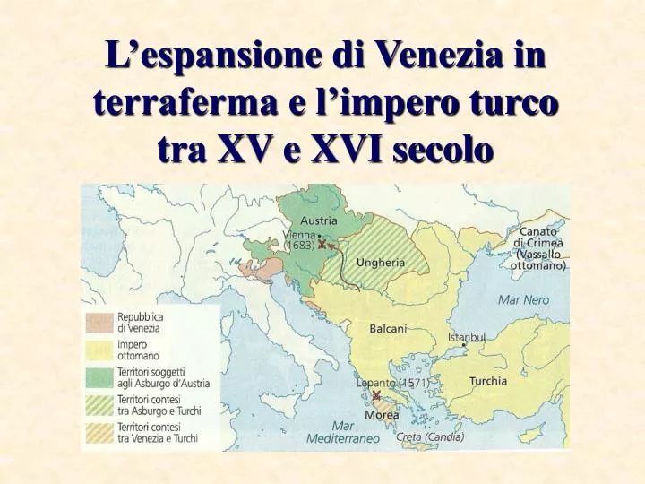 l espansione di venezia in terraferma e l impero turco tra xv e xvi secolo