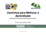 Caminhos para Melhorar o Aprendizado ( paramelhoraroaprendizado.br ) - slide 1