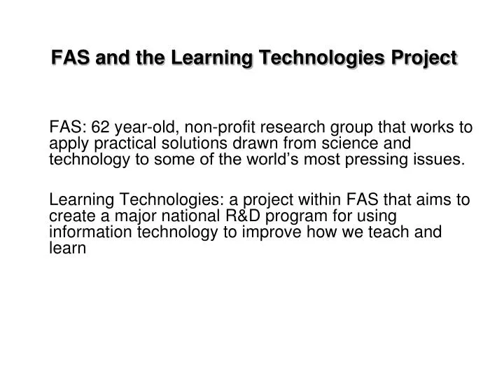 fas and the learning technologies project