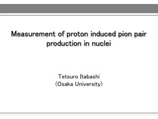 measurement of proton induced pion pair production in nuclei