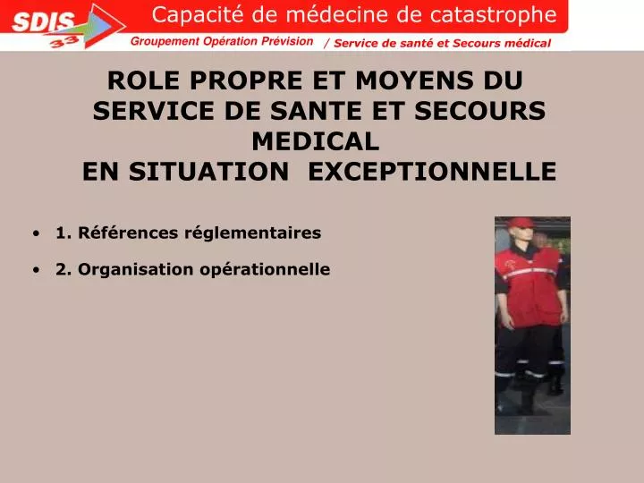 role propre et moyens du service de sante et secours medical en situation exceptionnelle