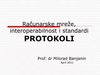 ra unarske mre e interoperabilnost i standardi protokoli