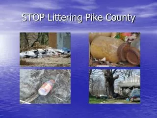 STOP Littering Pike County