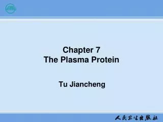 Chapter 7 The Plasma Protein
