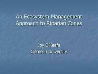 An Ecosystem Management Approach to Riparian Zones