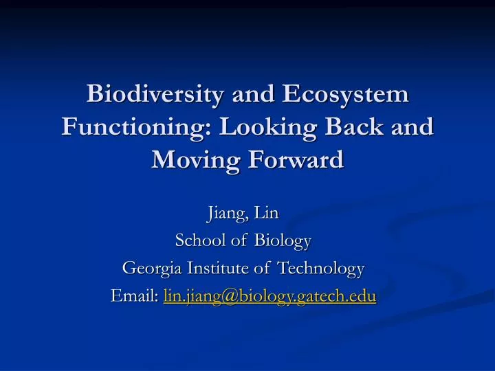 biodiversity and ecosystem functioning looking back and moving forward
