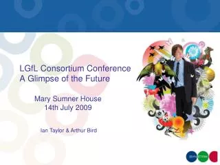 LGfL Consortium Conference A Glimpse of the Future