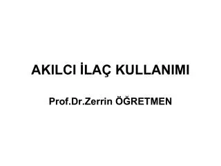 akilci la kullanimi
