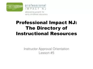 Professional Impact NJ: The Directory of Instructional Resources