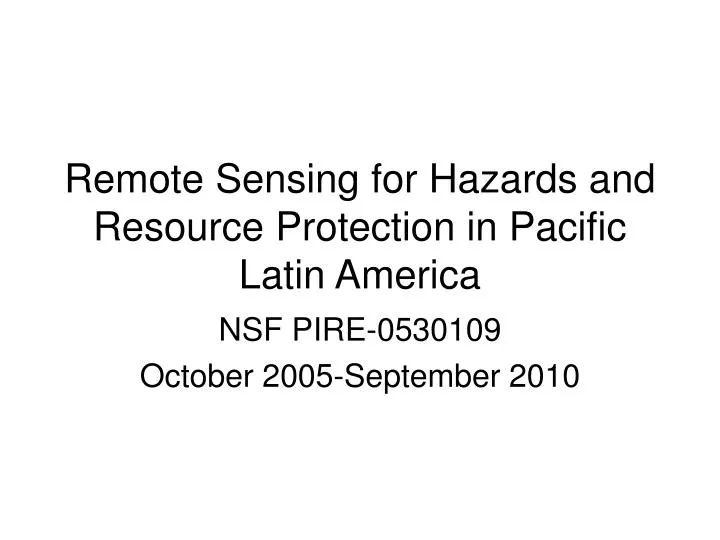 remote sensing for hazards and resource protection in pacific latin america