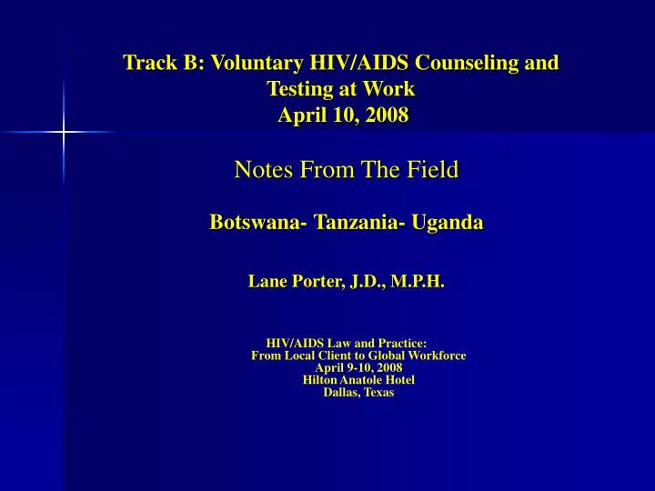 track b voluntary hiv aids counseling and testing at work april 10 2008