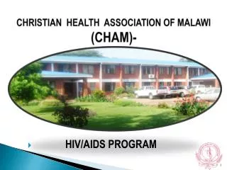CHRISTIAN HEALTH ASSOCIATION OF MALAWI (CHAM)-