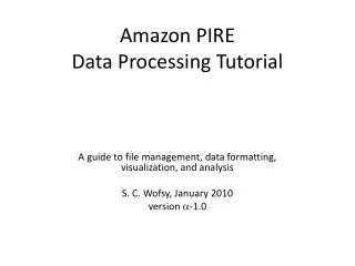 Amazon PIRE Data Processing Tutorial