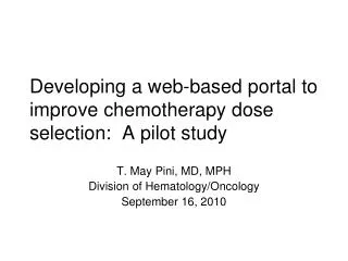 Developing a web-based portal to improve chemotherapy dose selection: A pilot study